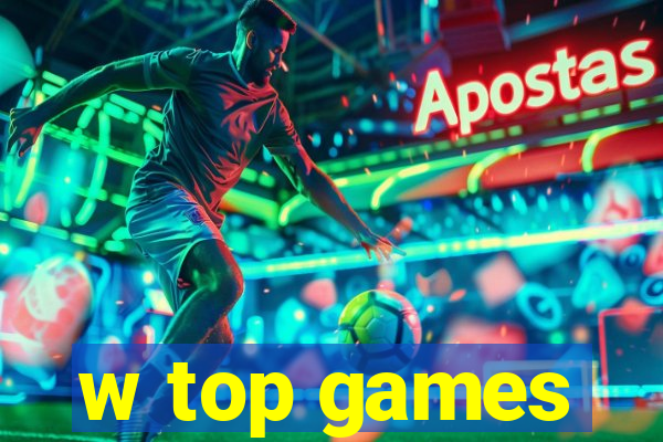 w top games